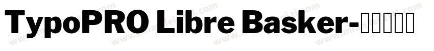 TypoPRO Libre Basker字体转换